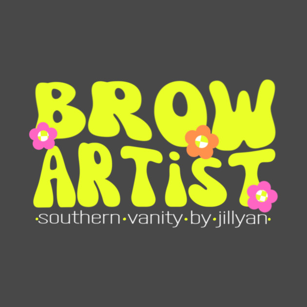 I’m That Brow Artist by SouthernVanityByJillyan