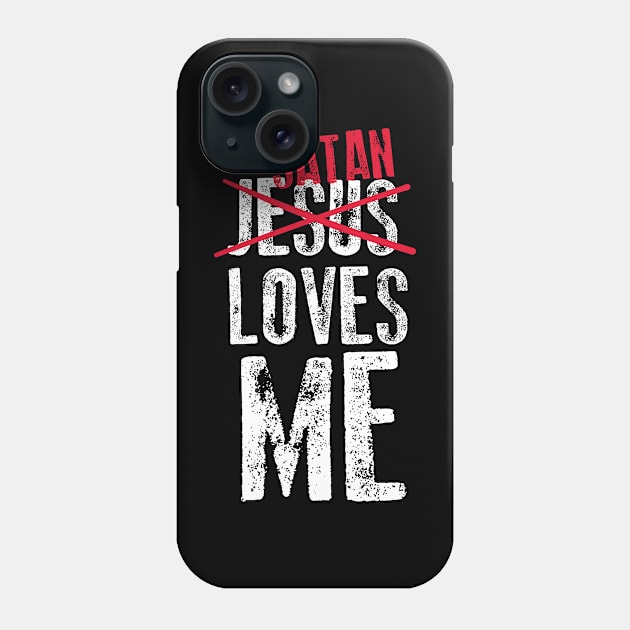 Funny Satanic Satan Loves Me Lucifer Gift Idea T-shirt Phone Case by dconciente