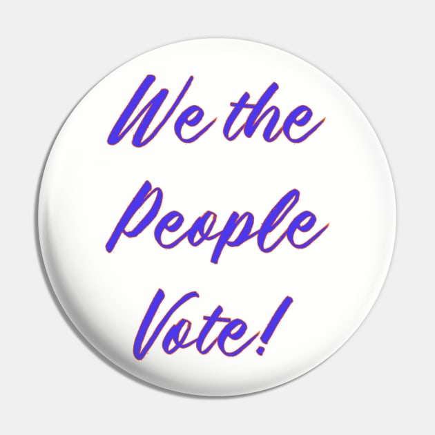 We the people vote Pin by Gate4Media