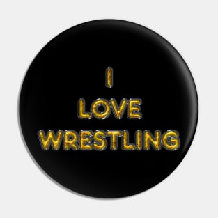 I Love Wrestling - Yellow Pin