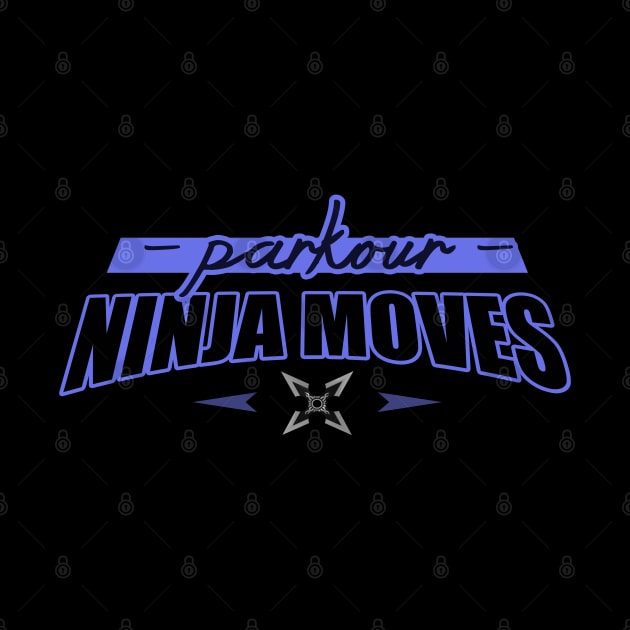 Parkour Ninja Moves - Parkour by tatzkirosales-shirt-store