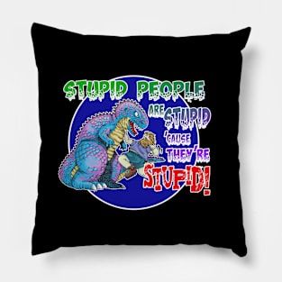 Fighting Dinosaurs Is Stupid Pillow