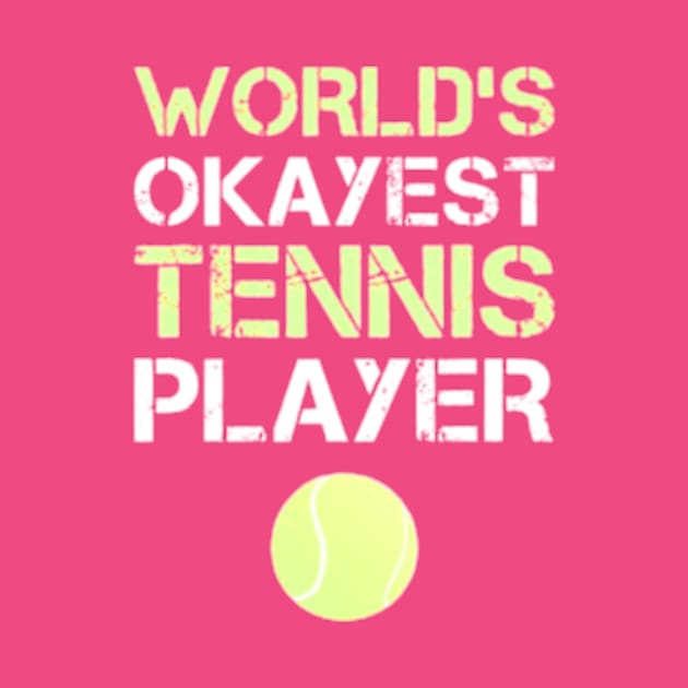 World's okayest tennis player shirt by MZZART