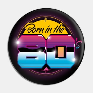Born in the 80s Pin