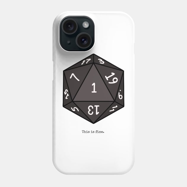 Nat 1 Crit Fail - This is Fine - DnD Inspired Phone Case by Baby Kraken Creative Designs