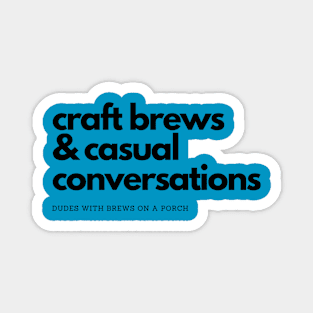 Craft Brews & Casual Conversations Magnet