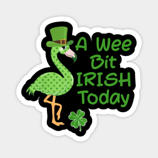 A Wee Bit Irish Today Flamingo Shamrock Patrick Day Magnet