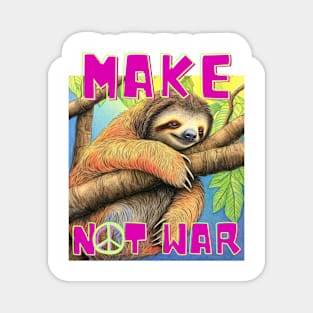 Make Sloth Not War Magnet