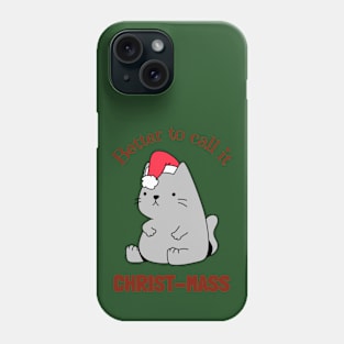 Better To Call It Christ-Mass Fat Christmas Cat Phone Case