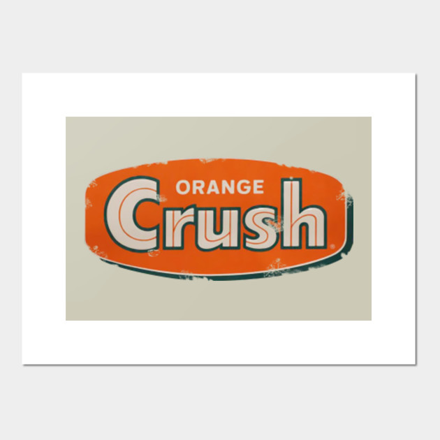 Retro Orange Crush Soft Drinks Posters And Art Prints Teepublic