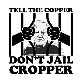 Free Roy Cropper.  Roy Cropper is innocent. Don't Jail Roy T-Shirt