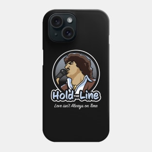 Hold the Line! Phone Case