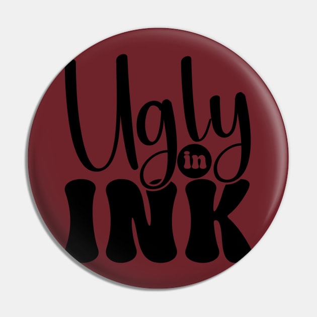 ugly in ink Pin by Fadloulah