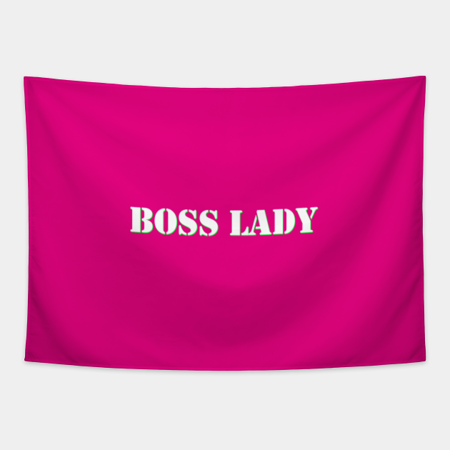 Boss Lady Boss Lady Tapestry Teepublic 