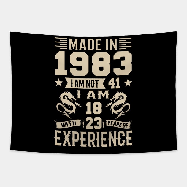 Made In 1983 I Am Not 41 I Am 18 With 23 Years Of Experience Tapestry by Zaaa Amut Amut Indonesia Zaaaa