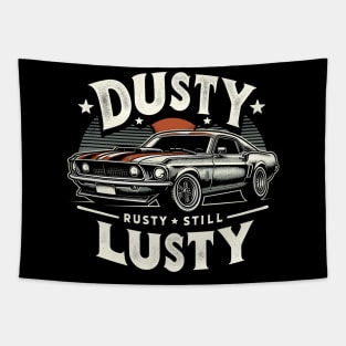 Age with Grace - Dusty, Rusty, Still Lusty Tapestry