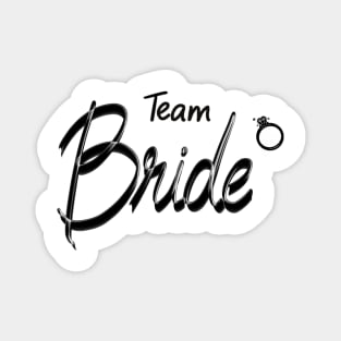 Team bride for bridesmaid Magnet