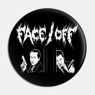 Face Off Metal Pin