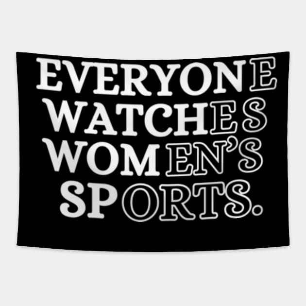 EVERYONE WATCHES WOMEN'S SPORTS (V3) Tapestry by TreSiameseTee