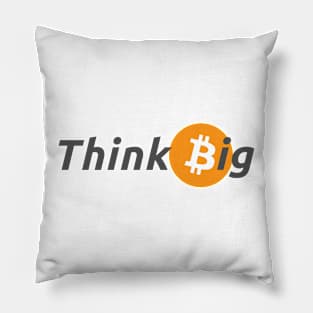 Think Big with Bitcoin Design for Crypto Enthusiasts Pillow