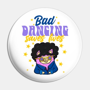 Bad dancing saves lives Pin