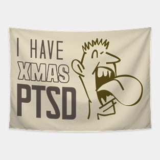 I have xmas ptsd: Playful Post-Holiday Gray Humor Tapestry