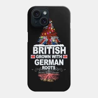 British Grown With German Roots - Gift for German With Roots From Germany Phone Case