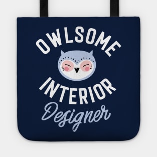 Owlsome Interior Designer Pun - Funny Gift Idea Tote