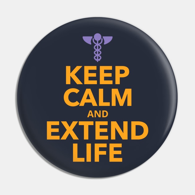 Keep Calm and Extend Life - Life Extension Design Pin by Family Heritage Gifts