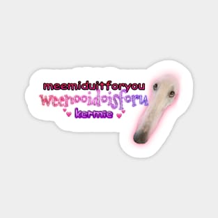 Let Me Do It For You Borzoi Cellophane Parody Miss Piggy Meme Magnet