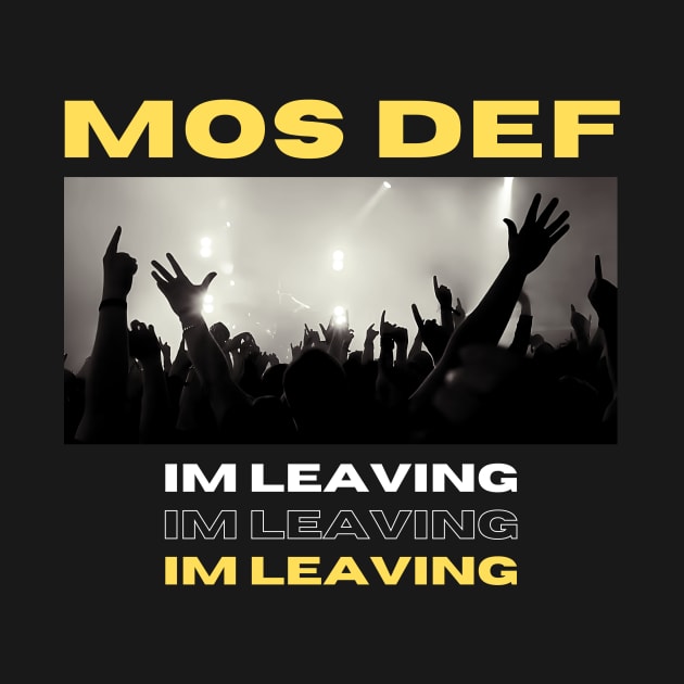 Mos Def // Im Leaving by Eighteen Plus