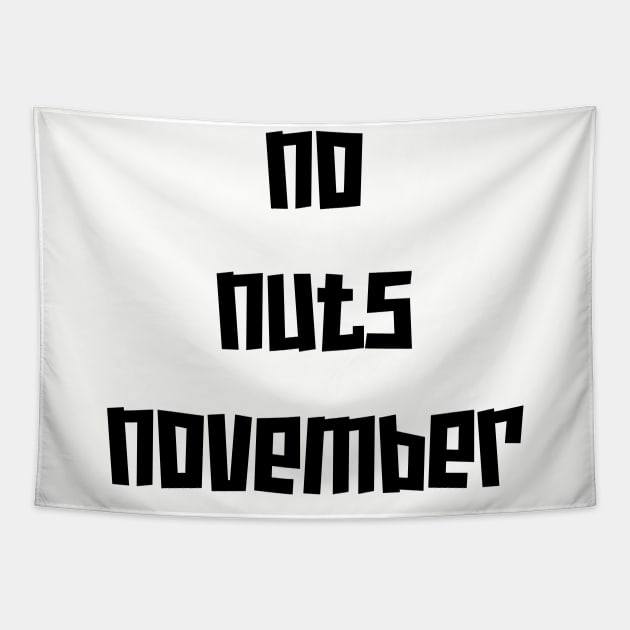 No Nuts November Black Tapestry by EmptyGravess