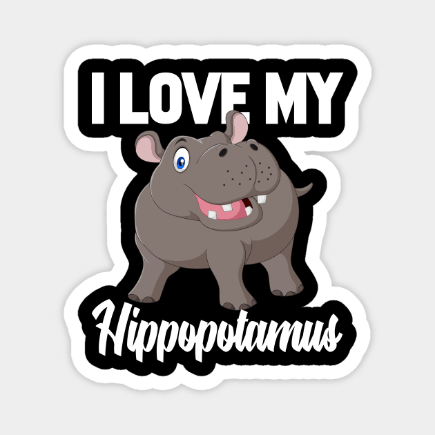 I Love My Hippopotamus Magnet by williamarmin