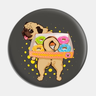 Pug Donut Delivery Cute Chonky Dog Hardworking | 5 donuts plus a tail Pin