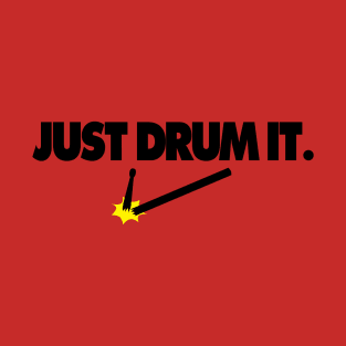 Just Drum It T-Shirt