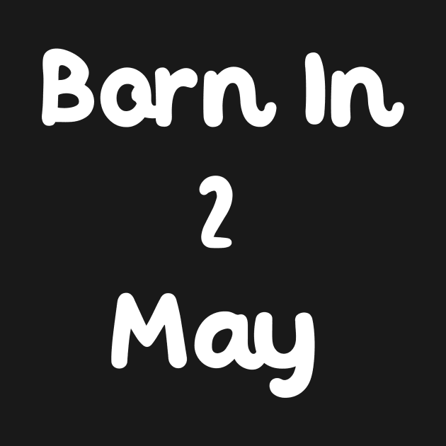 Born In 2 May by Fandie