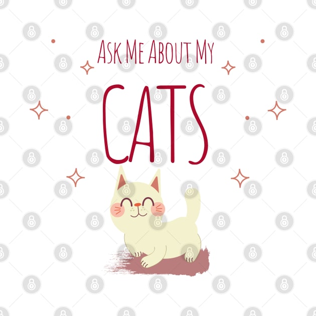 Ask Me About My Cats Light by Up 4 Tee