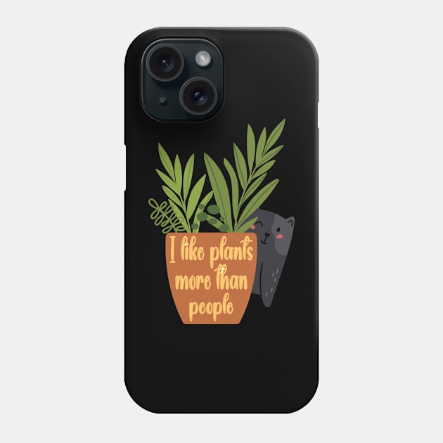 I Like Plants More Than People Cute Cat with Plant Phone Case by AgataMaria