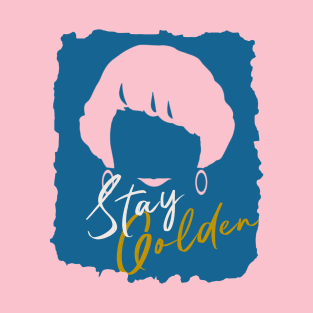 stay golden T-Shirt