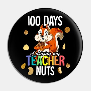 100 Days Of Driving My Teacher Nuts Pin