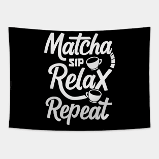 Sip, Relax, Repeat Matcha Tea Gift Tapestry