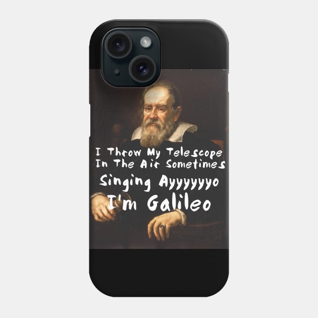 Galileo Funny Science Meme Joke Telescope In The Air Phone Case by AstroGearStore