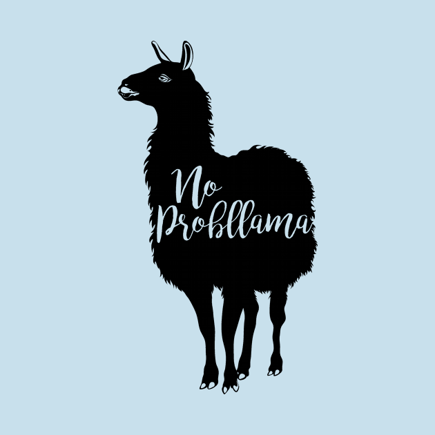 No llama? No probllama. by Level Eleven Art Dept.