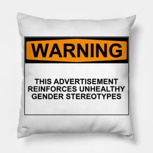 Gender Stereotype Warning Pillow