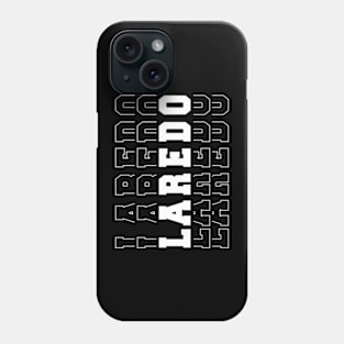 Laredo city Texas Laredo TX Phone Case