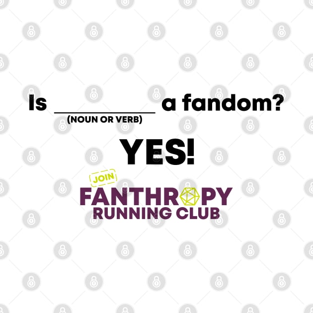 Is (BLANK) a Fandom? (light background) by Fans of Fanthropy