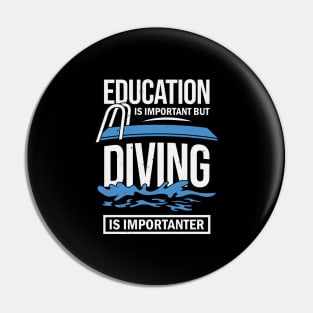 Education Is Important But Diving Is Importanter Pin