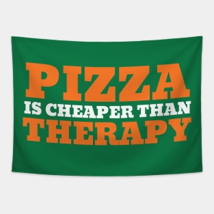 Pizza is Cheaper Than Therapy Tapestry