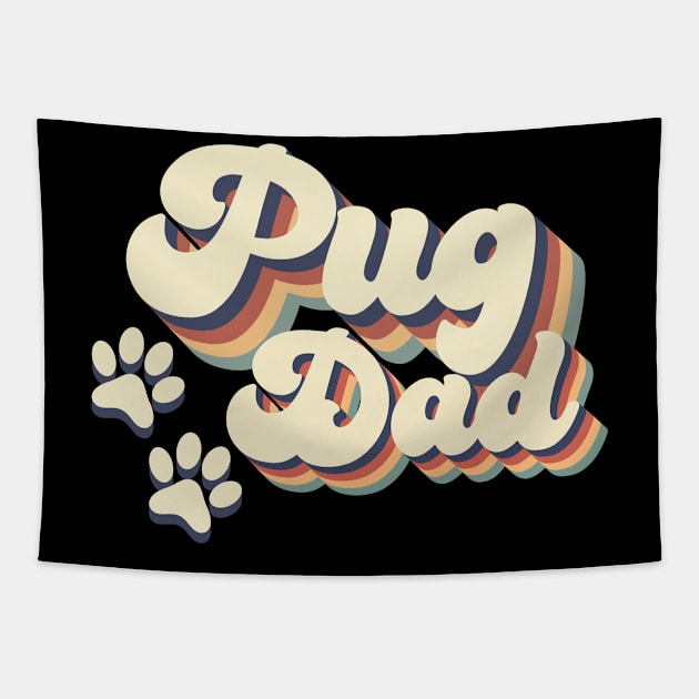 Pug Dad Gift For Lovers of Dogs Tapestry by MerchAndrey