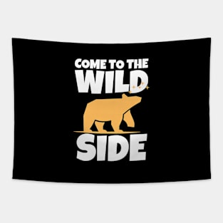 Come To The Wild Side Tapestry